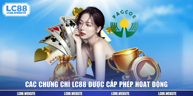 Các chứng chỉ LC88 được cấp phép hoạt động