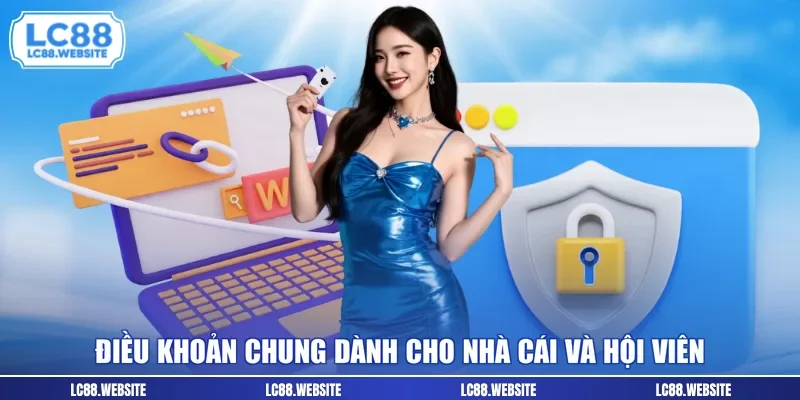 Điều khoản chung dành cho nhà cái và hội viên