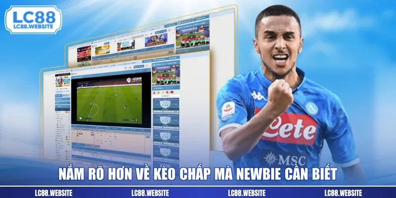 Nắm rõ hơn về kèo chấp mà newbie cần biết